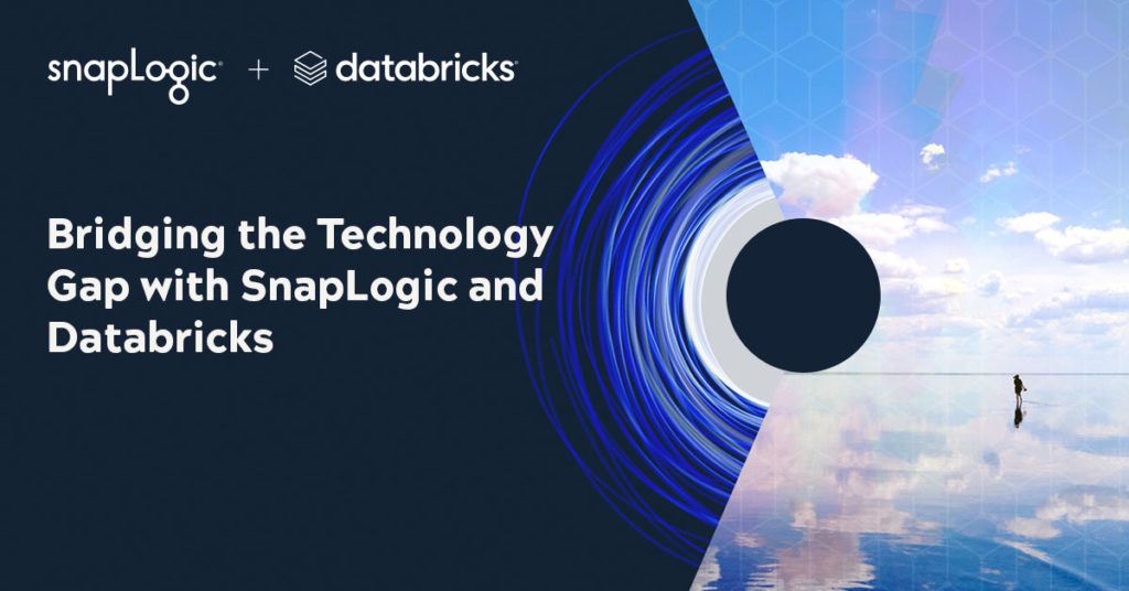 Bridging the Technology Gap with SnapLogic and Databricks
