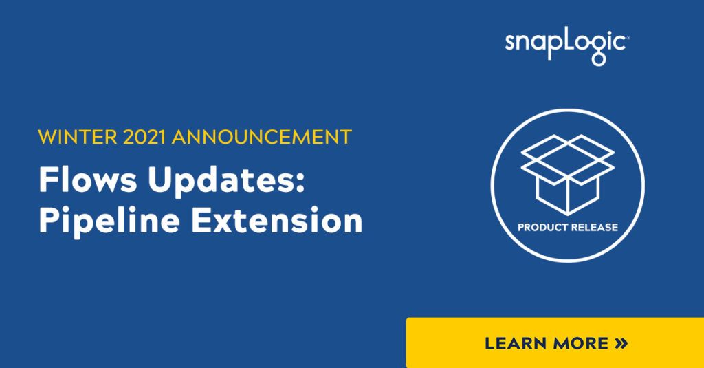 Winter 2021 Release: Flows updates: Pipeline extension