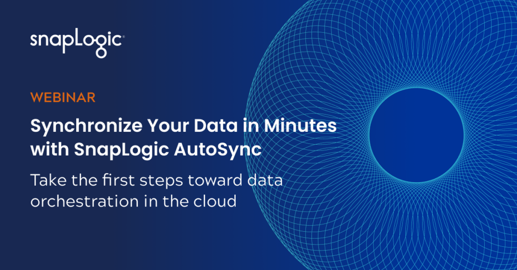 Synchronisez vos données en quelques minutes avec SnapLogic AutoSync