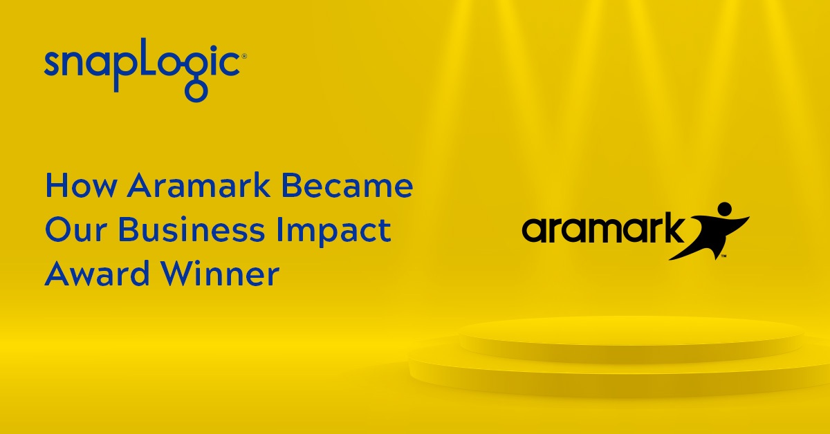 How Aramark Became Our Business Impact Award Winner SnapLogic