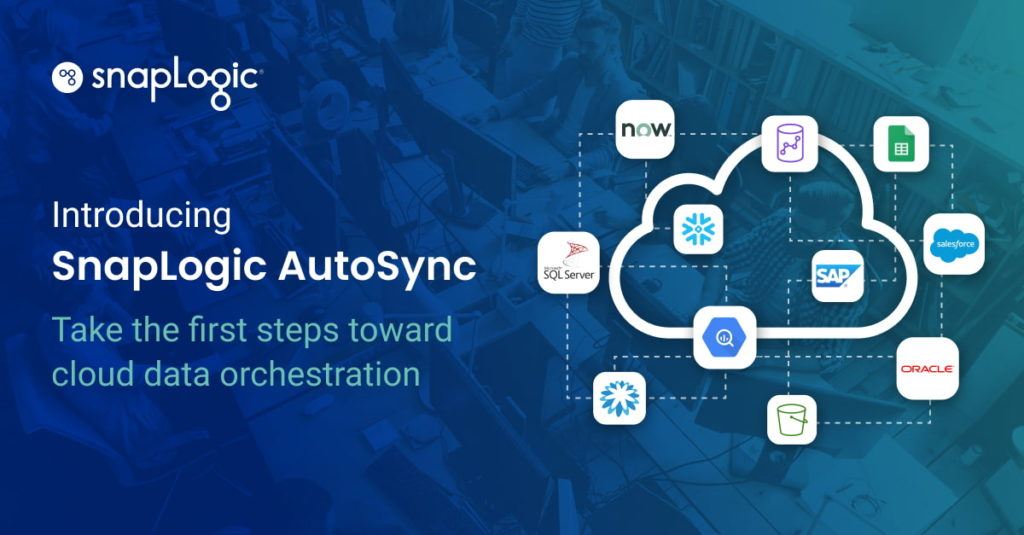 Introducing SnapLogic AutoSync blog