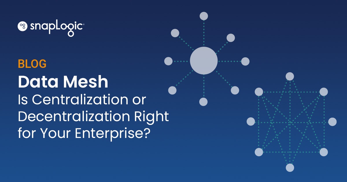 Data Mesh: Is Centralization or Decentralization Right for Your Enterprise? blog feature