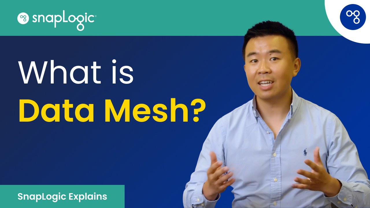 SnapLogic Explains - What is data mesh?