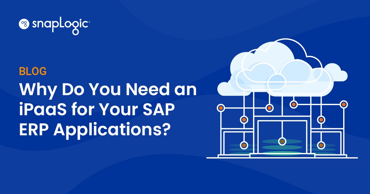 Why do you need an iPaaS for your SAP ERP applications? blog