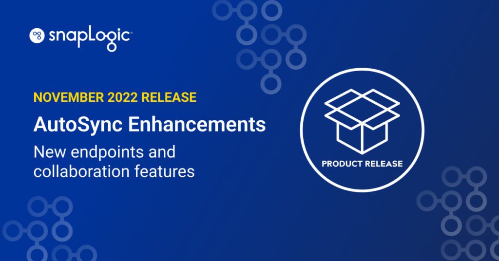 November 2022 Release: AutoSync Enhancements - New endpoints and collaboration features