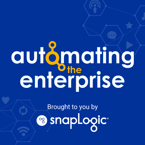 automating the enterprise podcast brought to you by snaplogic