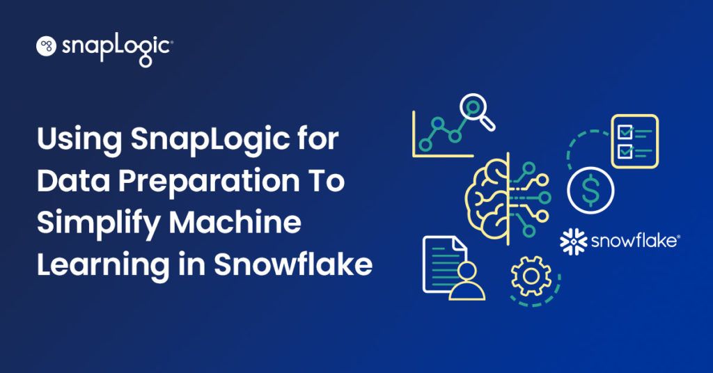 Utilisation de SnapLogic pour la préparation des données afin de simplifier l'apprentissage automatique dans Snowflake