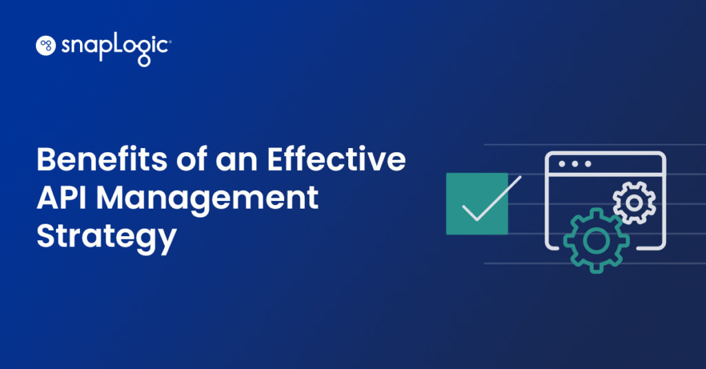 Benefits of an Effective API Management Strategy