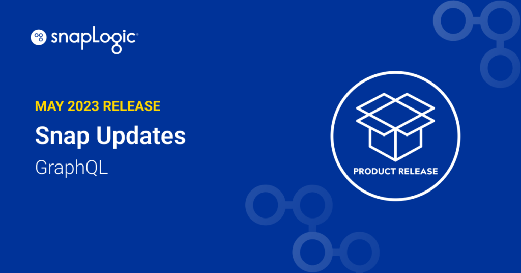 May 2023 Release: Snap Updates: GraphQL