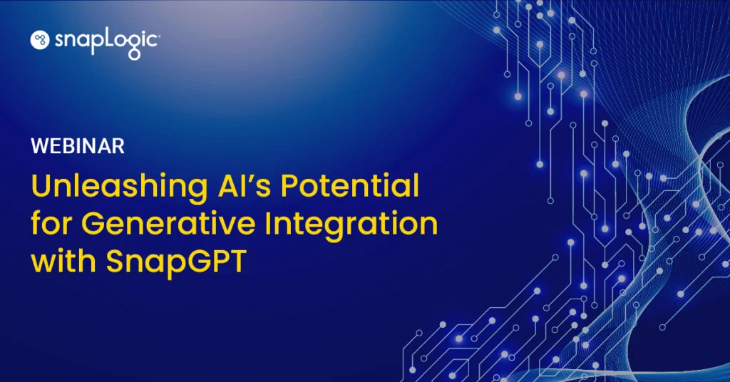 Unleashing AI’s Potential for Generative Integration with SnapGPT webinar