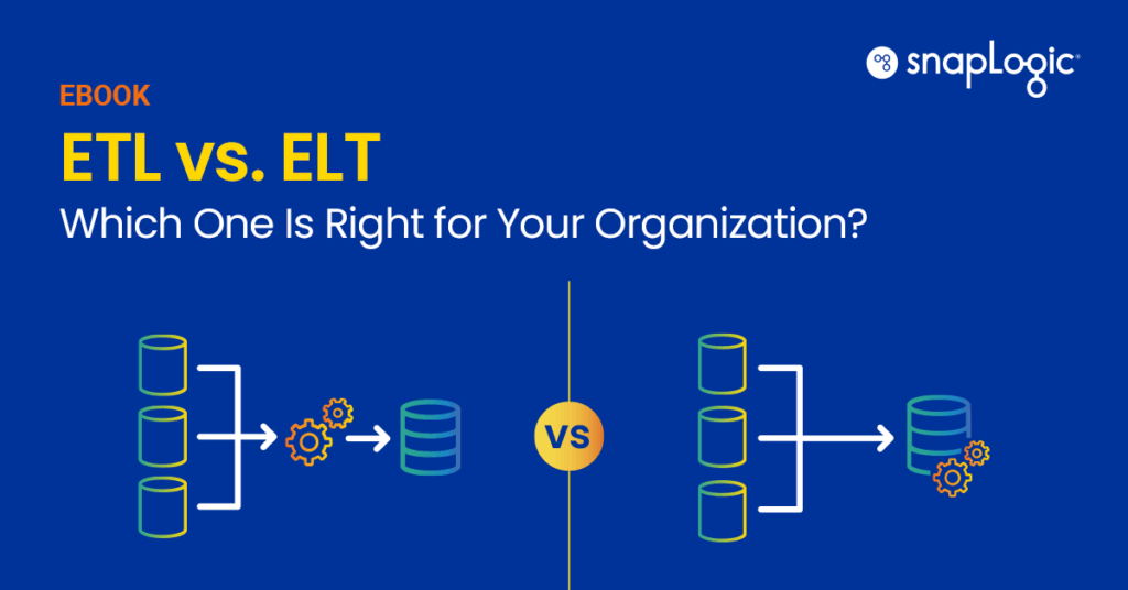 ETL vs. ELT: Which One Is Right for Your Organization? eBook feature