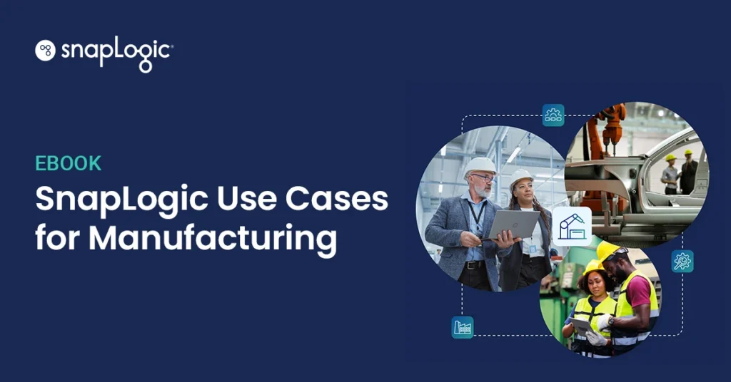 SnapLogic Use Cases for Manufacturing eBook