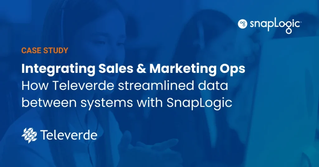 How Televerde Streamlined Sales & Marketing Operations With SnapLogic case study feature