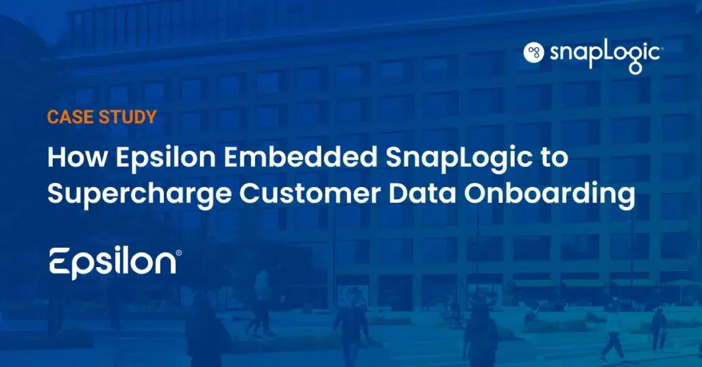 Wie Epsilon SnapLogic eingebettet hat, um die Onboarding-Funktion für Kundendaten zu verbessern