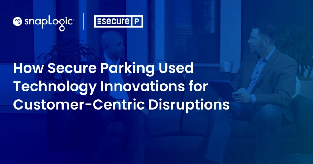How Secure Parking used technology innovations for customer-centric disruptions