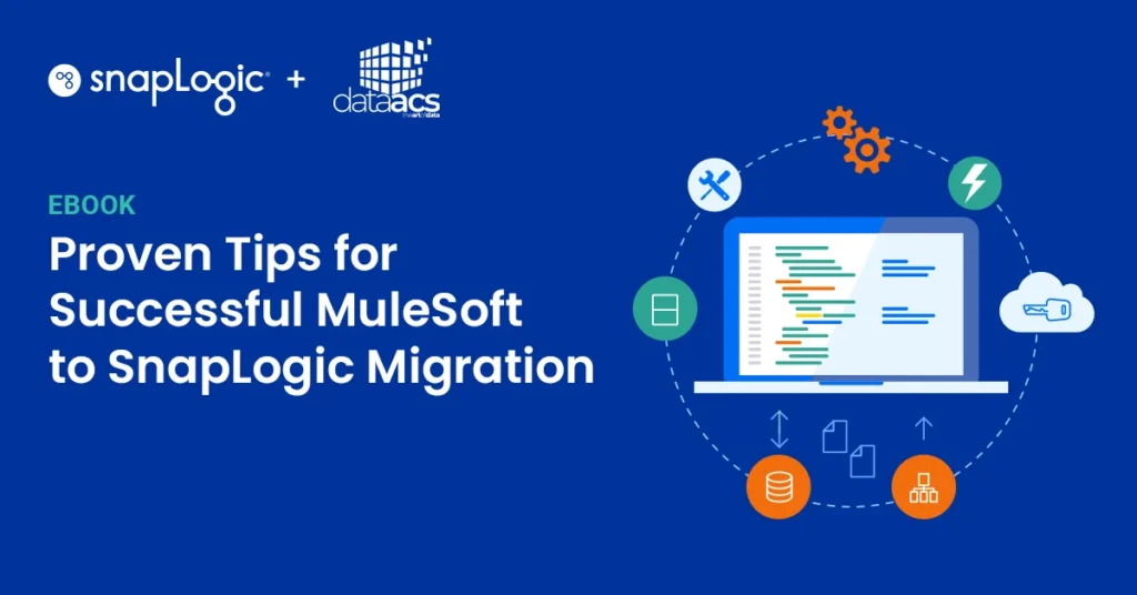 Conseils éprouvés pour une migration réussie de MuleSoft vers SnapLogic eBook feature