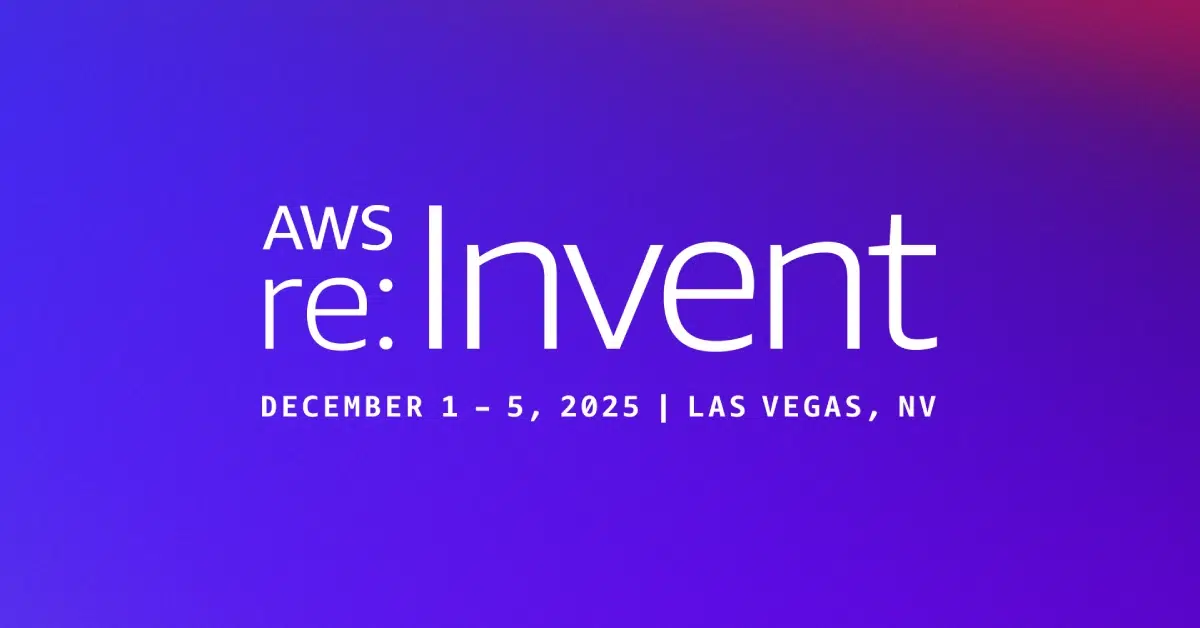 AWS re:Invent from December 1-5, 2025 in Las Vegas