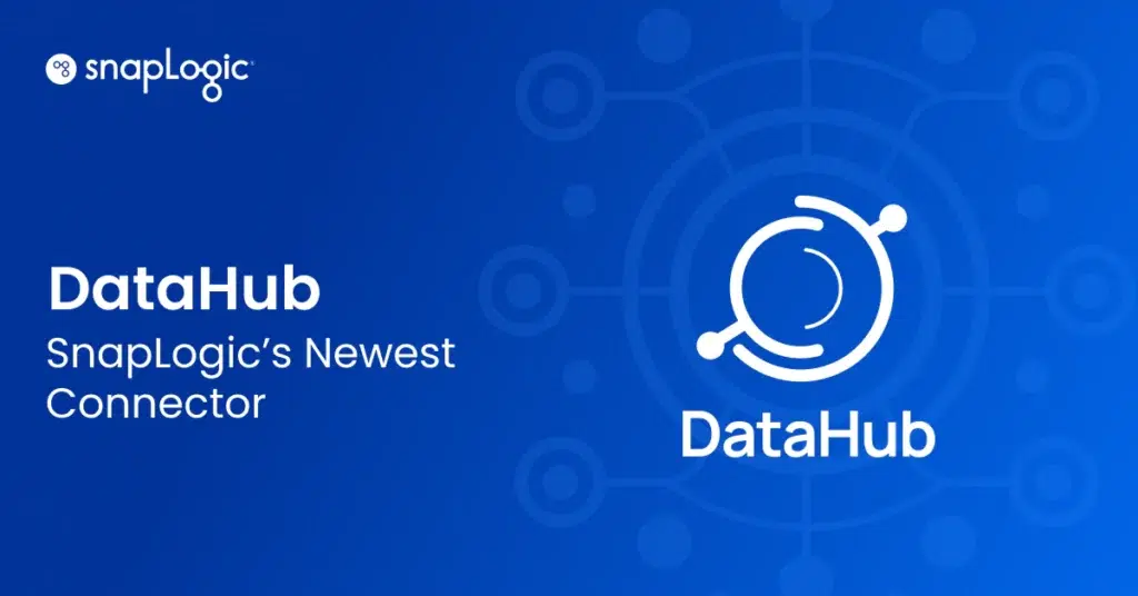 DataHub è il più recente connettore di SnapLogic