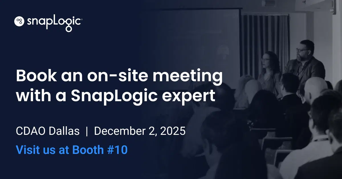 Réservez une réunion sur site avec un expert SnapLogic au CDAO Dallas 2025