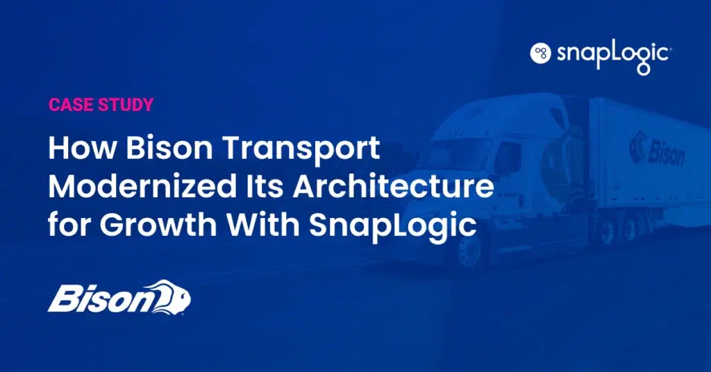 How Bison Transport Modernized Its Architecture for Growth With SnapLogic case study feature