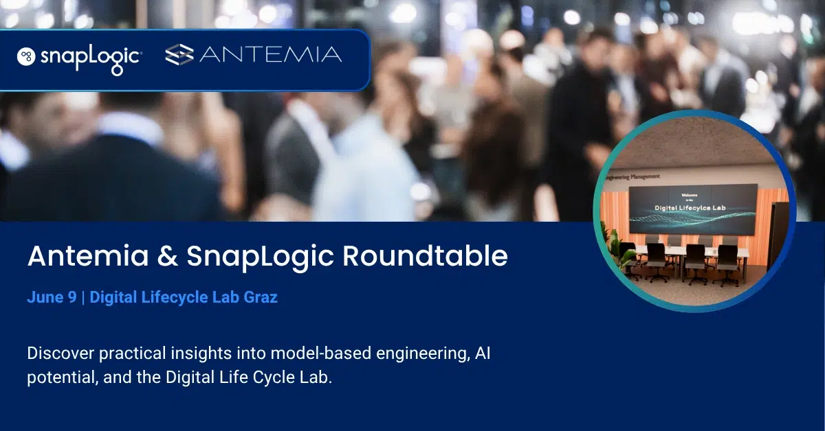 Antemia and SnapLogic roundtable on June 9th in Graz, Austria