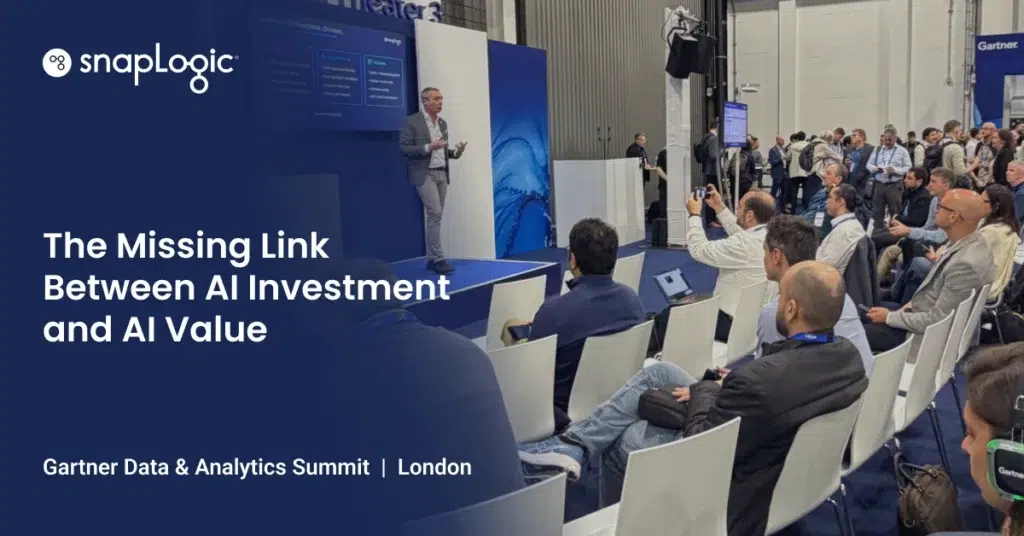 The Missing Link Between AI Investment and AI Value - SnapLogic at Gartner Data & Analytics London 2026