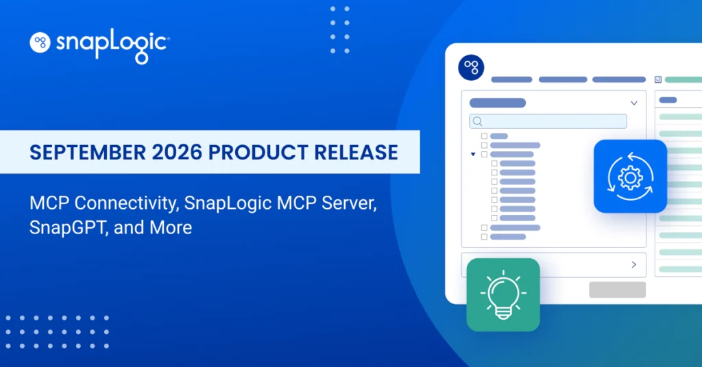 MCP Connectivity, SnapLogic MCP Server, SnapGPT, and More in the September 2026 Product Release